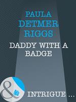 Daddy With A Badge (Maternity Row, Book 5) (Mills & Boon Intrigue)