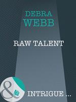 Raw Talent (Colby Agency: New Recruits, Book 2) (Mills & Boon Intrigue)