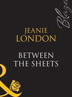 Between The Sheets (Mills & Boon Blaze)