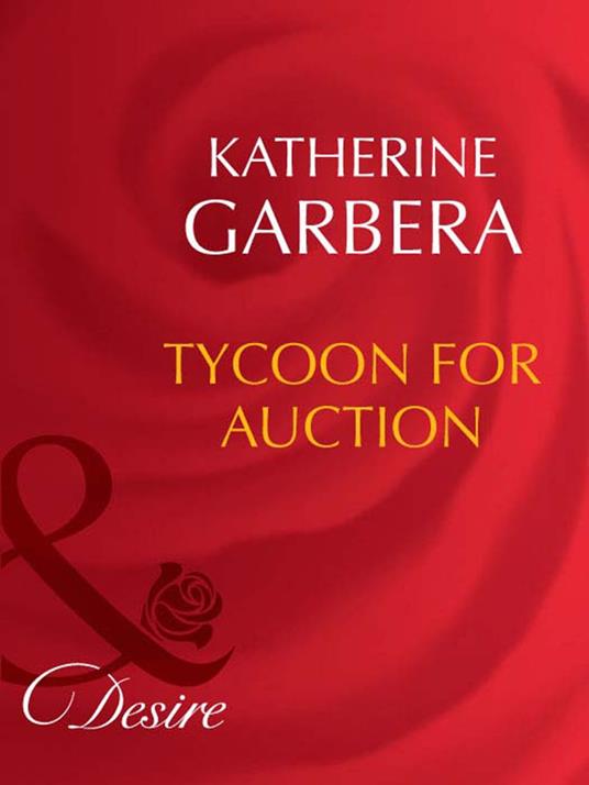 Tycoon For Auction (Mills & Boon Desire)