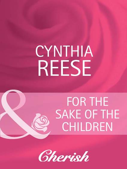 For the Sake of the Children (You, Me & the Kids, Book 18) (Mills & Boon Cherish)