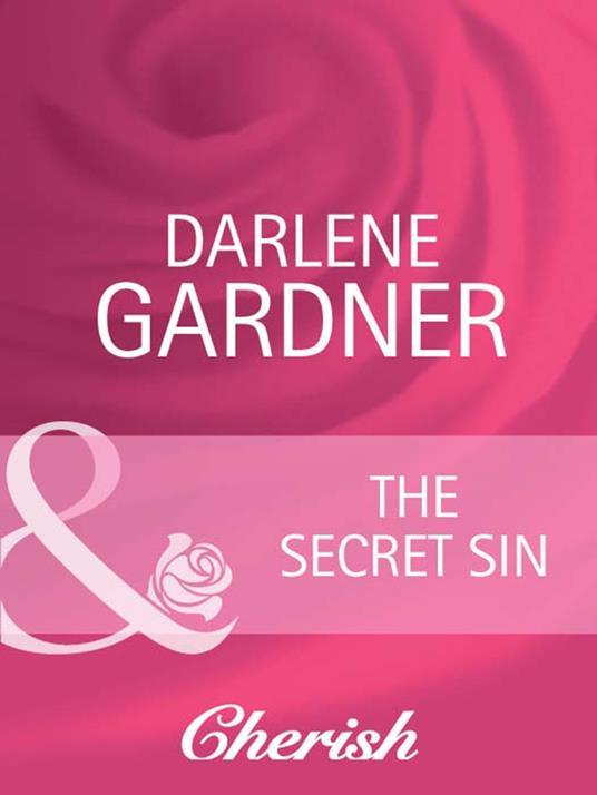 The Secret Sin (Return to Indigo Springs, Book 3) (Mills & Boon Cherish)