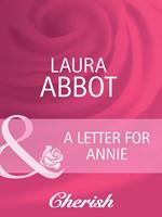 A Letter for Annie (Going Back, Book 19) (Mills & Boon Cherish)