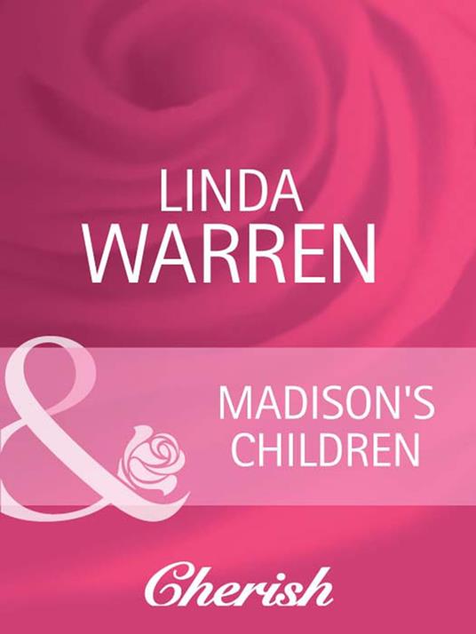 Madison's Children (The Belles of Texas, Book 2) (Mills & Boon Cherish)