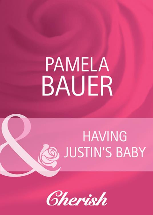 Having Justin's Baby (Mills & Boon Cherish)