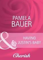 Having Justin's Baby (Mills & Boon Cherish)