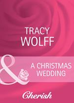 A Christmas Wedding (Everlasting Love, Book 11) (Mills & Boon Cherish)