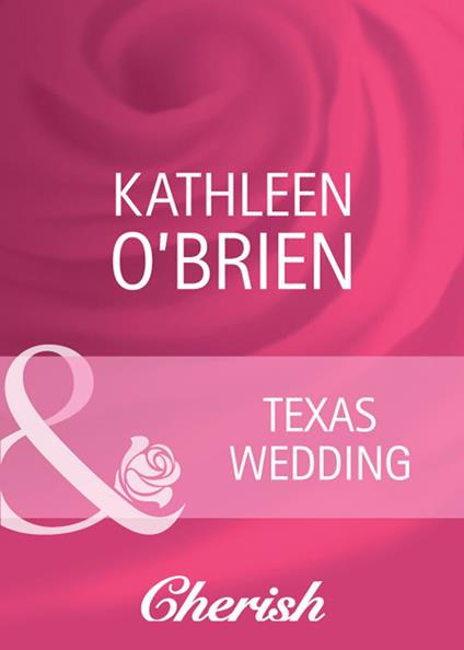 Texas Wedding (Mills & Boon Cherish)