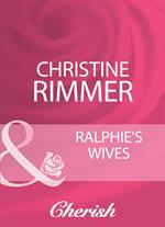 Ralphie's Wives (Mills & Boon Cherish)