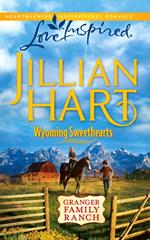 Wyoming Sweethearts (The Granger Family Ranch, Book 5) (Mills & Boon Love Inspired)