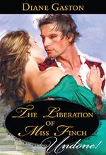 The Liberation Of Miss Finch (Three Soldiers, Book 4) (Mills & Boon Historical Undone)