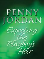 Expecting the Playboy's Heir (Jet-Set Wives, Book 2)