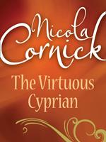 The Virtuous Cyprian (Mills & Boon Historical)