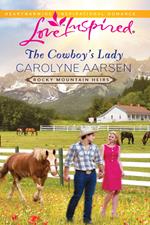 The Cowboy's Lady (Rocky Mountain Heirs, Book 4) (Mills & Boon Love Inspired)