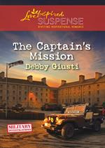 The Captain's Mission (Military Investigations, Book 2) (Mills & Boon Love Inspired Suspense)
