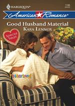 Good Husband Material (Fatherhood, Book 16) (Mills & Boon Love Inspired)
