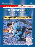 The Virgin Bride Said, 'Wow!' (The Lockharts of Texas, Book 4) (Mills & Boon Love Inspired)