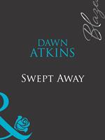 Swept Away (Sex on the Beach, Book 1) (Mills & Boon Blaze)