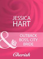 Outback Boss, City Bride (Mills & Boon Cherish)