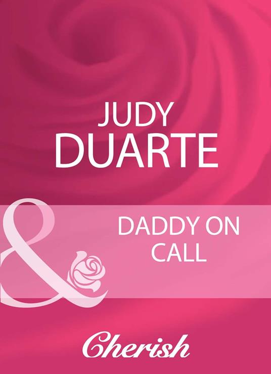 Daddy On Call (Mills & Boon Cherish)