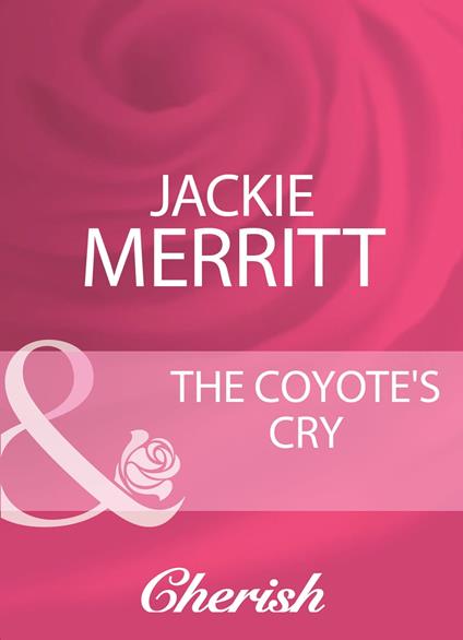 The Coyote's Cry (The Coltons, Book 5) (Mills & Boon Cherish)