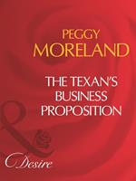 The Texan's Business Proposition (A Piece of Texas, Book 4) (Mills & Boon Desire)