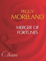 Merger Of Fortunes (Dakota Fortunes, Book 1) (Mills & Boon Desire)