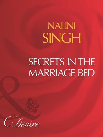 Secrets In The Marriage Bed (Mills & Boon Desire)