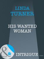 His Wanted Woman (The O'Reilly Brothers, Book 1) (Mills & Boon Intrigue)