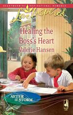 Healing The Boss's Heart (After the Storm, Book 2) (Mills & Boon Love Inspired)
