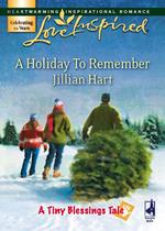 A Holiday To Remember (A Tiny Blessings Tale, Book 7) (Mills & Boon Love Inspired)