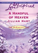 A Handful Of Heaven (The McKaslin Clan, Book 4) (Mills & Boon Love Inspired)
