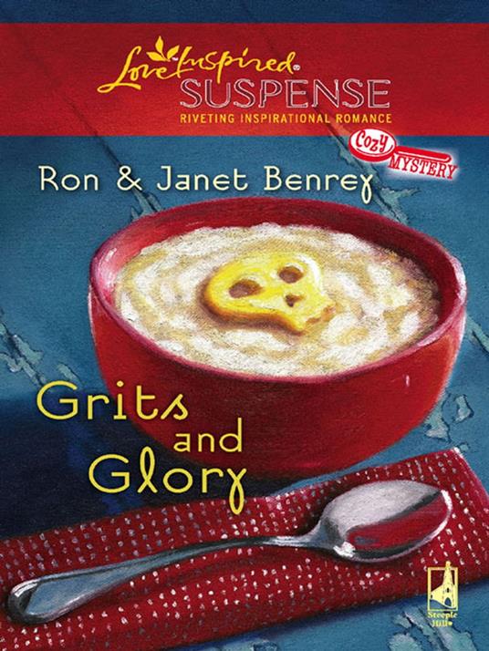 Grits And Glory (Cozy Mystery, Book 4) (Mills & Boon Love Inspired)