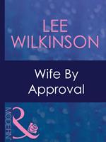 Wife By Approval (Dinner at 8, Book 12) (Mills & Boon Modern)