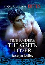 Time Raiders: The Greek Lover (Time Raiders, Book 9) (Mills & Boon Nocturne Bites)
