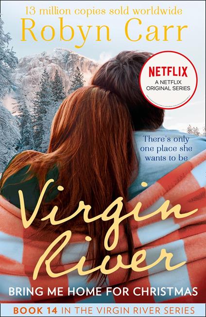 Bring Me Home For Christmas (A Virgin River Novel, Book 14)