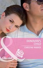 Donovan's Child (Bravo Family Ties, Book 17) (Mills & Boon Cherish)