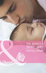 The Prince's Secret Baby (The Bravo Royales, Book 1) (Mills & Boon Cherish)