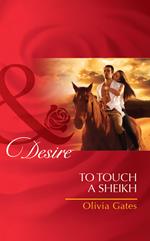 To Touch a Sheikh (Pride of Zohayd, Book 3) (Mills & Boon Desire)