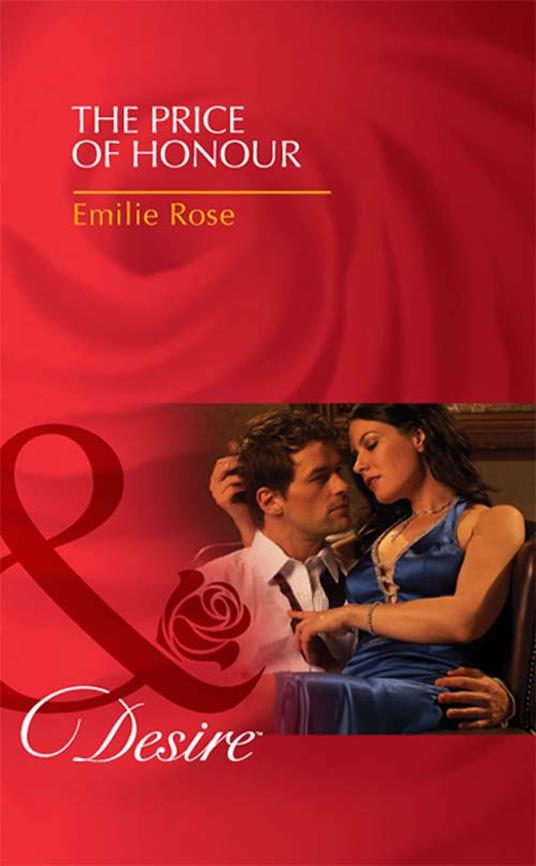 The Price Of Honour (Mills & Boon Desire)