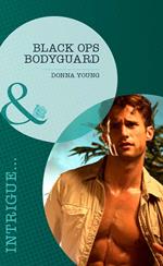 Black Ops Bodyguard (Mills & Boon Intrigue)