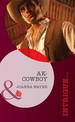 Ak-Cowboy (Sons of Troy Ledger, Book 3) (Mills & Boon Intrigue)