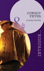 Cowboy Fever (Sons of Troy Ledger, Book 4) (Mills & Boon Intrigue)