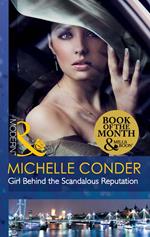 Girl Behind The Scandalous Reputation (Scandal in the Spotlight, Book 2) (Mills & Boon Modern)