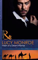 Heart Of A Desert Warrior (Mills & Boon Modern)