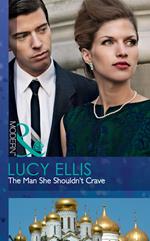 The Man She Shouldn't Crave (Mills & Boon Modern)