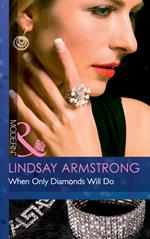 When Only Diamonds Will Do (Mills & Boon Modern)