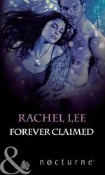 Forever Claimed (The Claiming, Book 3) (Mills & Boon Nocturne)