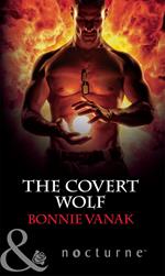 The Covert Wolf (Phoenix Force, Book 1) (Mills & Boon Nocturne)