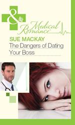 The Dangers Of Dating Your Boss (Mills & Boon Medical)